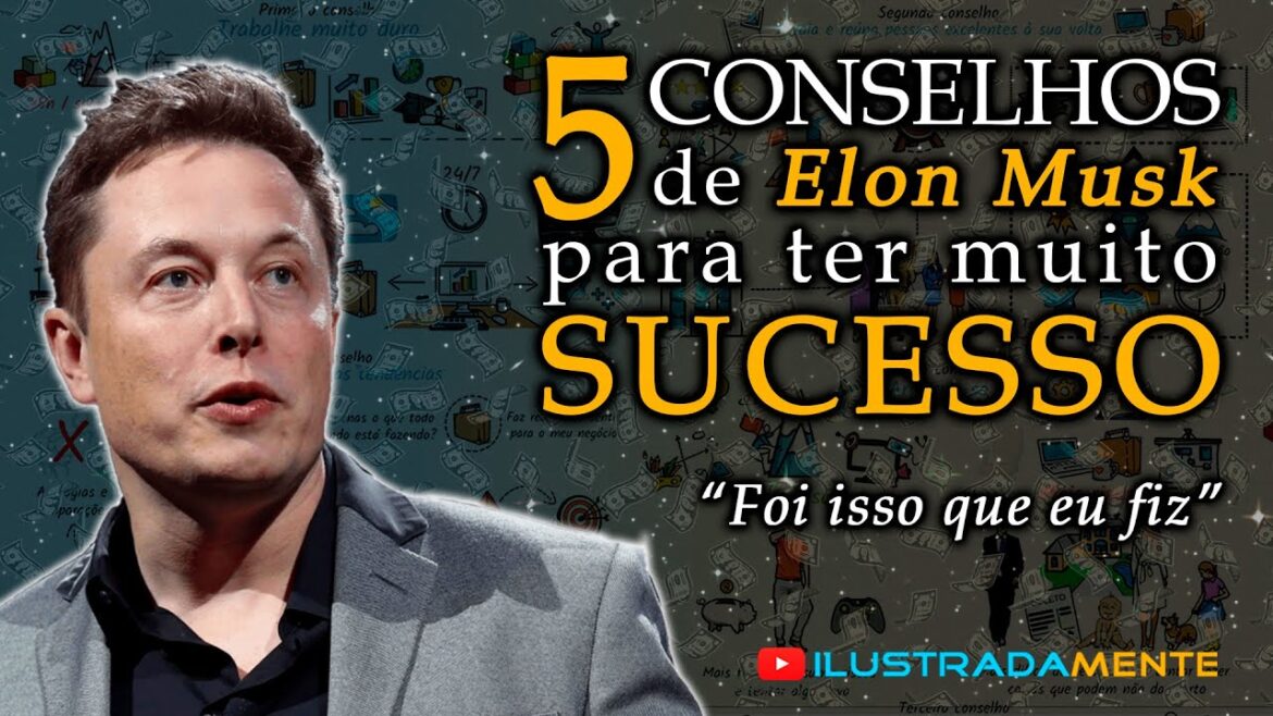 5 conselhos de Elon Musk para construir um negócio de sucesso e prosperar em sua carreira